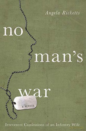 No Man's War: Irreverent Confessions of an Infantry Wife - Angela Ricketts [KSIĄŻKA]