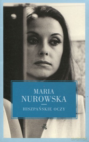 Hiszpańskie Oczy (miękka) - Maria Nurowska [KSIĄŻKA]