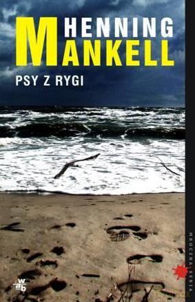 Psy Z Rygi - Henning Mankell [KSIĄŻKA]