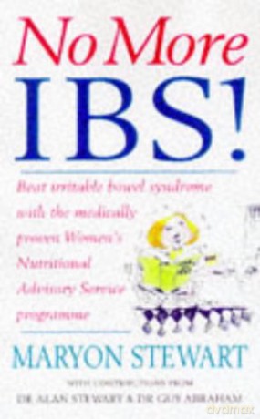 No More IBS!: Beat irritable bowel syndrome with the medically proven Women's Nutritional Advisory Service programme - Alan Stewart [KSIĄŻKA]