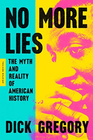No More Lies: The Myth and Reality of American History - Dick Gregory [KSIĄŻKA]