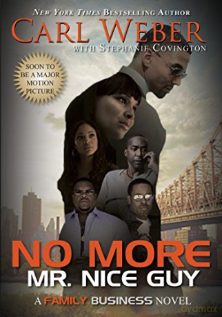 No More Mr. Nice Guy;: A Family Business Novel - Carl Weber [KSIĄŻKA]
