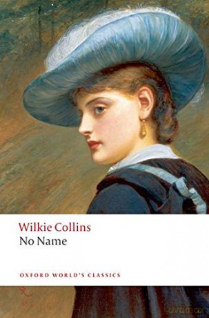 No Name (Oxford World's Classics) - Wilkie Collins [KSIĄŻKA]