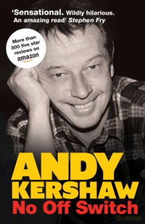 No off Switch - Andy Kershaw [KSIĄŻKA]