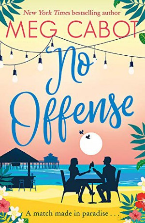No Offense: escape to paradise with the perfect laugh out loud summer romcom (Little Bridge Island) - Meg Cabot [KSIĄŻKA]
