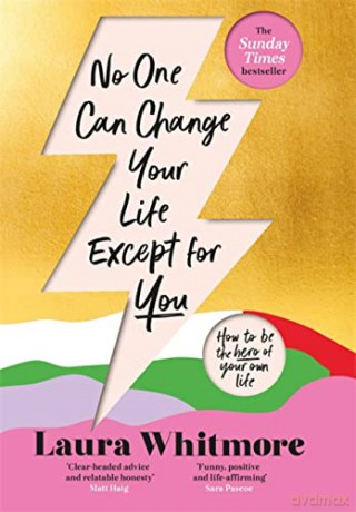 No One Can Change Your Life Except For You: The Sunday Times bestseller - Laura Whitmore [KSIĄŻKA]