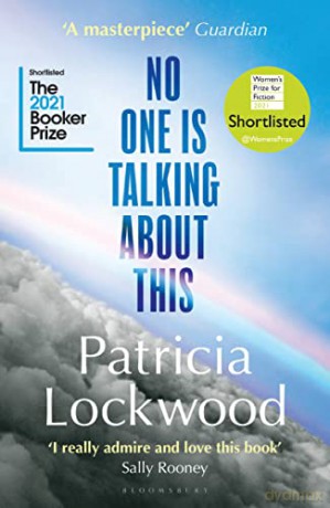 No One Is Talking About This: Shortlisted for the Booker Prize 2021 and the Women's Prize for Fiction 2021 - Patricia Lockwood [KSIĄŻKA]