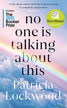 No One Is Talking About This: Shortlisted for the Booker Prize 2021 and the Women's Prize for Fiction 2021 - Patricia Lockwood [KSIĄŻKA]