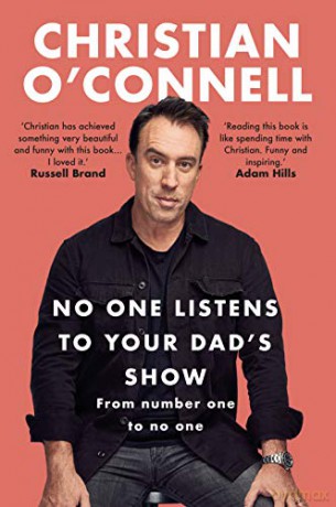 No One Listens to Your Dad's Show - Christian O'Connell [KSIĄŻKA]