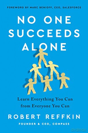 No One Succeeds Alone: Learn Everything You Can from Everyone You Can - Robert Reffkin [KSIĄŻKA]