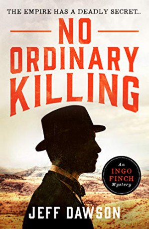 No Ordinary Killing: A gripping historical crime thriller: 1 (An Ingo Finch Mystery) - Jeff Dawson [KSIĄŻKA]