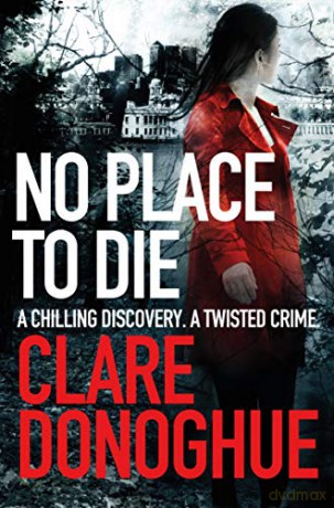 No Place to Die (Detective Jane Bennett and Mike Lockyer series, 2) - Clare Donoghue [KSIĄŻKA]