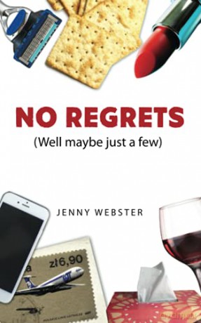 No Regrets (Well maybe just a few): An intimate reflection of a troubled soul in search of love (sort of) - Jenny Webster [KSIĄŻKA]