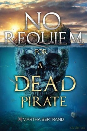 No Requiem for a Dead Pirate - Martha Bertrand [KSIĄŻKA]