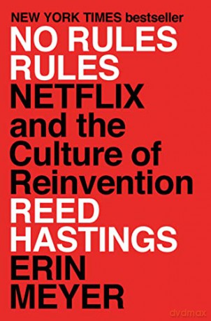 No Rules Rules: Netflix and the Culture of Reinvention - Reed Hastings [KSIĄŻKA]