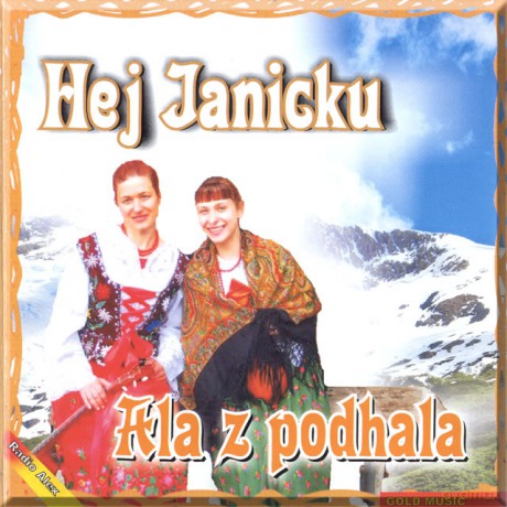 Ala z podhala: Hej Janicku [CD]