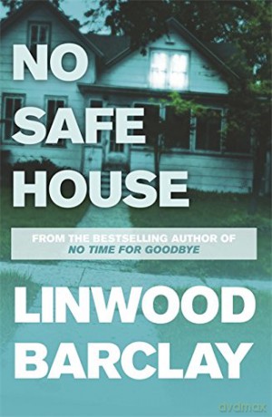 No Safe House - Linwood Barclay [KSIĄŻKA]