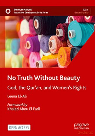 No Truth Without Beauty: God, the Qur'an, and Women's Rights (Sustainable Development Goals Series) - Leena El-Ali [KSIĄŻKA]