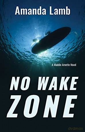 No Wake Zone (A Maddie Arnette Novel) - Amanda Lamb [KSIĄŻKA]