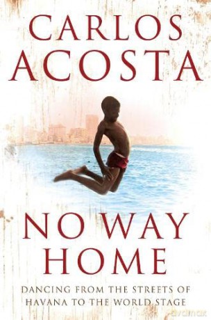 No Way Home: A Cuban Dancer's Story - Carlos Acosta [KSIĄŻKA]