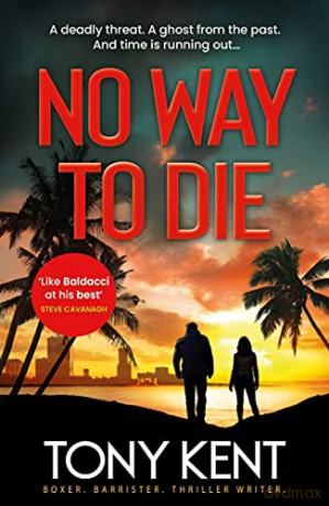 No Way to Die:: 'Orphan X meets 007' (Dempsey/Devlin Book 4) - Tony Kent [KSIĄŻKA]