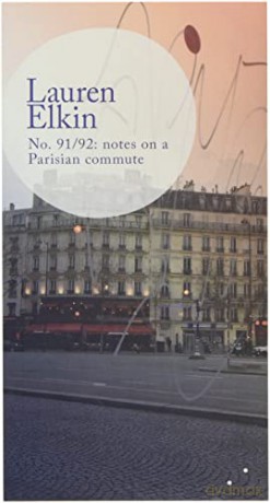 No. 91/92: notes on a Parisian commute - Lauren Elkin [KSIĄŻKA]