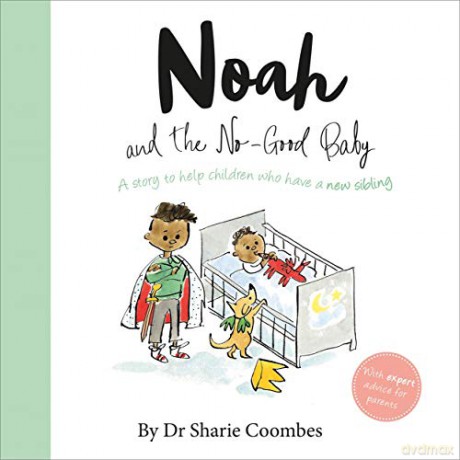 Noah and the No-Good Baby (No More Worries) - Dr Sharie Coombes [KSIĄŻKA]