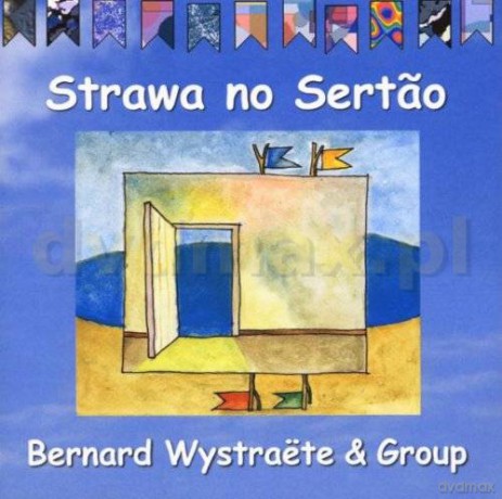 Bernard Wistraete Group: Strawa No Sertao [CD]