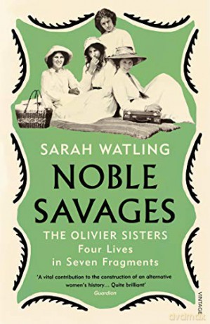 Noble Savages: The Olivier Sisters - Sarah Watling [KSIĄŻKA]