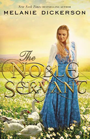 Noble Servant: 3 (A Medieval Fairy Tale) - Melanie Dickerson [KSIĄŻKA]