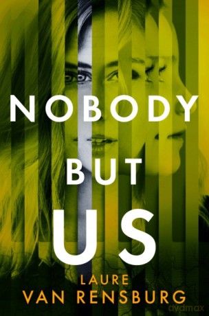 Nobody But Us: An unputdownable #MeToo thriller with a jaw-dropping twist - Laure Van Rensburg [KSIĄŻKA]