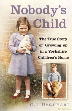 Nobody's Child: The True Story or Growing up in a Yorkshire Children's Home - Urquhart [KSIĄŻKA]