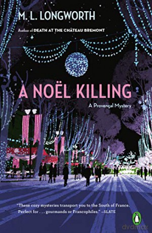Noel Killing, A: 8 (Provençal Mystery) - M. L. Longworth [KSIĄŻKA]
