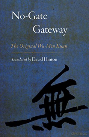No-Gate Gateway: The Original Wu-Men Kuan - David Hinton [KSIĄŻKA]