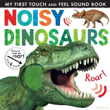 Noisy Dinosaurs (Noisy Touch-and-Feel Books) - Jonathan Litton [KSIĄŻKA]
