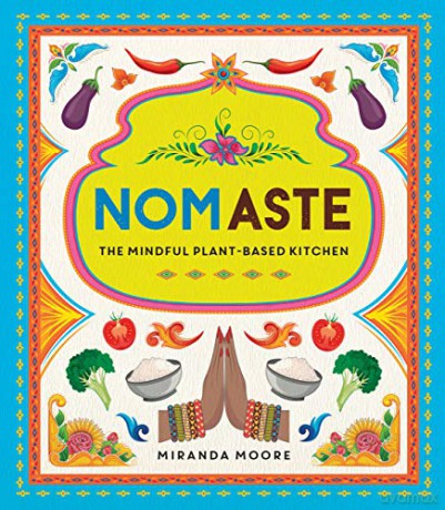 Nomaste - The Mindful Plant-Based Kitchen - Miranda Moore [KSIĄŻKA]