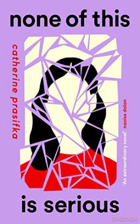 None of This Is Serious: Catherine Prasifka - Catherine Prasifka [KSIĄŻKA]
