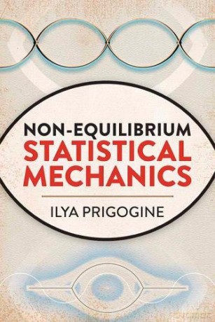 Non-Equilibrium Statistical Mechanics (Dover Books on Physics) - Ilya Prigogine [KSIĄŻKA]