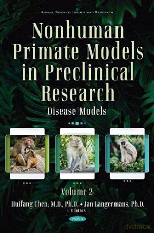Nonhuman Primate Models in Preclinical Research. Volume 2: Disease Models (Animal Science, Issues and Research) (Nonhuman Primate Models in Preclinical Research, 2) - Huifang Chen [KSIĄŻKA]