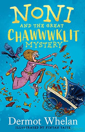 Noni and the Great Chawwwklit Mystery - Dermot Whelan [KSIĄŻKA]