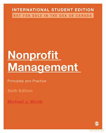 Nonprofit Management - International Student Edition: Principles and Practice - Michael J. Worth [KSIĄŻKA]