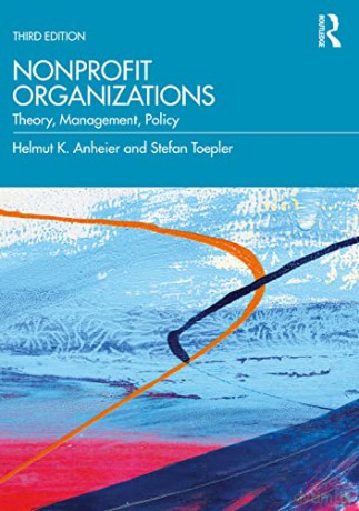 Nonprofit Organizations: Theory, Management, Policy - Helmut K. Anheier [KSIĄŻKA]
