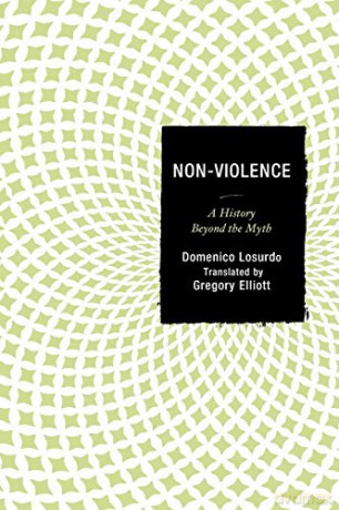 Non-Violence: A History Beyond the Myth - Domenico Losurdo [KSIĄŻKA]