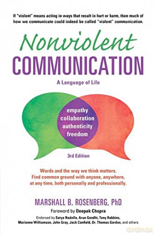 Nonviolent Communication -- A Language of Life: Life-Changing Tools for Healthy Relationships (Nonviolent Communication Guides) - Marshall B. Rosenberg [KSIĄŻKA]