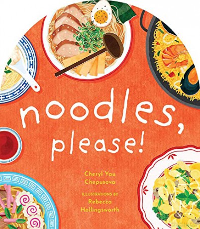 Noodles, Please! (A to Z Foods of the World) - Cheryl Yau Chepusova [KSIĄŻKA]