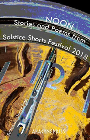 Noon: Stories and poems from Solstice Shorts Festival 2018 - Edited by Cherry Potts [KSIĄŻKA]