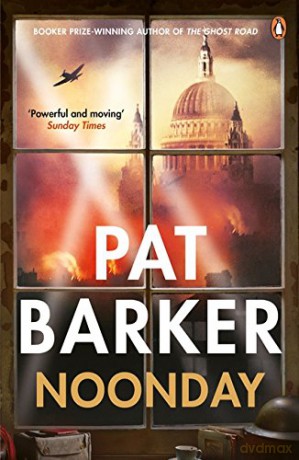 Noonday: Pat Barker (The Life Class Trilogy, 3) - Pat Barker [KSIĄŻKA]