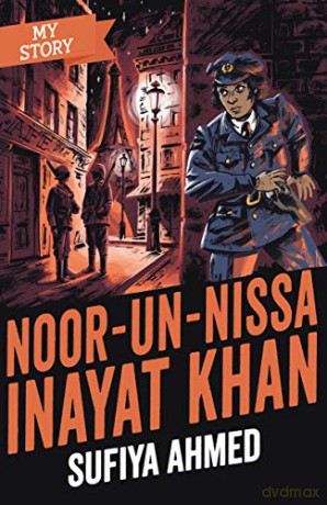 Noor Inayat Khan (My Story) - Sufiya Ahmed [KSIĄŻKA]