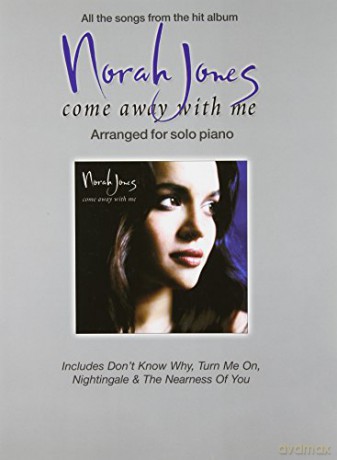 Norah Jones "Come Away with Me": Arranged for Solo Piano - Jones Norah (Artist [KSIĄŻKA]