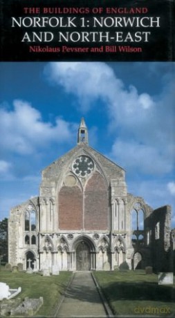 Norfolk 1: Norwich and North-East (Pevsner Architectural Guides: Buildings of England) - Nikolaus Pevsner [KSIĄŻKA]